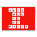 KEEP
 CALM
 AND
 DO
 SCIENCE  Greeting/note cards