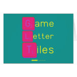Game
 Letter
 Tiles  Greeting/note cards