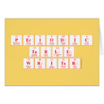 Periodic
 Table
 Writer  Greeting/note cards