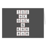 you
 are
 cool
 no
 mater
 what  Greeting/note cards