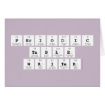 Periodic
 Table
 Writer  Greeting/note cards