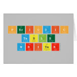 Periodic
 Table
 Writer  Greeting/note cards