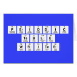 Periodic
 Table
 Writer  Greeting/note cards