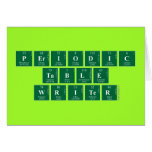 Periodic
 Table
 Writer  Greeting/note cards
