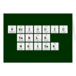 Periodic
 Table
 Writer  Greeting/note cards