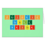 Periodic
 Table
 Writer  Greeting/note cards