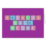 Periodic
 Table
 Writer  Greeting/note cards