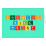 Periodic
 Table
 Writer  Greeting/note cards