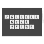 Periodic
 Table
 Writer  Greeting/note cards