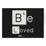Be
 Loved  Greeting/note cards
