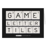 Game
 Letter
 Tiles  Greeting/note cards