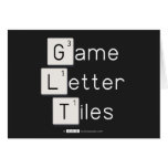 Game
 Letter
 Tiles  Greeting/note cards