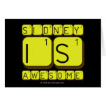 Sidney
 Is
 Awesome
   Greeting/note cards