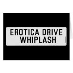 EROTICA DRIVE      WHIPLASH   Greeting/note cards