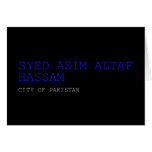 SYED ASIM ALTAF HASSAM  Greeting/note cards