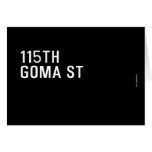 115TH Goma St  Greeting/note cards