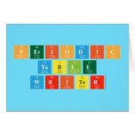 Periodic
 Table
 Writer  Greeting/note cards