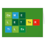 Game
 Letter
 Tiles  Greeting/note cards