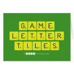 Game
 Letter
 Tiles  Greeting/note cards