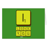 I
 LOVE
 YOU  Greeting/note cards