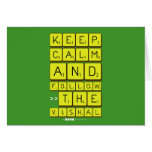 Keep
 Calm
 And
 Follow
 >>The
 Vishal  Greeting/note cards