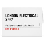 London electrical  24/7    Greeting/note cards