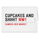 CUPCAKES AND  SHHHT  Greeting/note cards