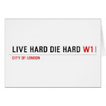 live hard die hard  Greeting/note cards