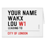 Your Name WAKX LOU  Greeting/note cards