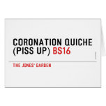 Coronation Quiche  (piss up)  Greeting/note cards