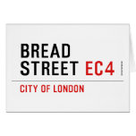 Bread Street  Greeting/note cards