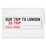 our trip to London    Greeting/note cards