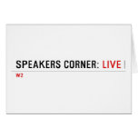 Speakers Corner:  Greeting/note cards