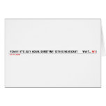 Yeah!!! It's July again. Durotym!! 13th is near.Cant      wait...  Greeting/note cards