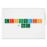 Exothermic
  #HOT  Greeting/note cards