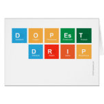DOPEST
 DRIP
   Greeting/note cards