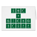 Unit
 6
 Science
 stuff  Greeting/note cards