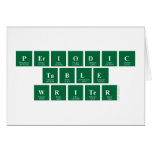 Periodic
 Table
 Writer  Greeting/note cards