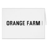 ORANGE FARM   Greeting/note cards