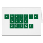 Periodic
 Table
 Writer  Greeting/note cards