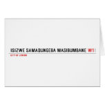 isizwe samaqungeba masibumbane  Greeting/note cards