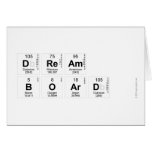 dream
 board   Greeting/note cards