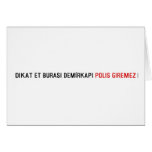 Dikat Et BurasI DemİrkapI  Greeting/note cards