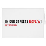 in OUR STREETS  Greeting/note cards