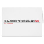 Ulica Perice i Viktora Kirčanski  Greeting/note cards