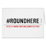 #roundhere  Greeting/note cards