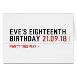 Eve’s Eighteenth  Birthday  Greeting/note cards