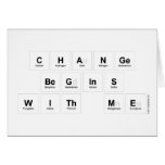Change 
 Begins 
 With Me  Greeting/note cards