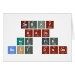 Geeky
 Dads
 Are the
 Best Dads  Greeting/note cards