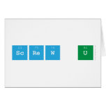 screw u  Greeting/note cards